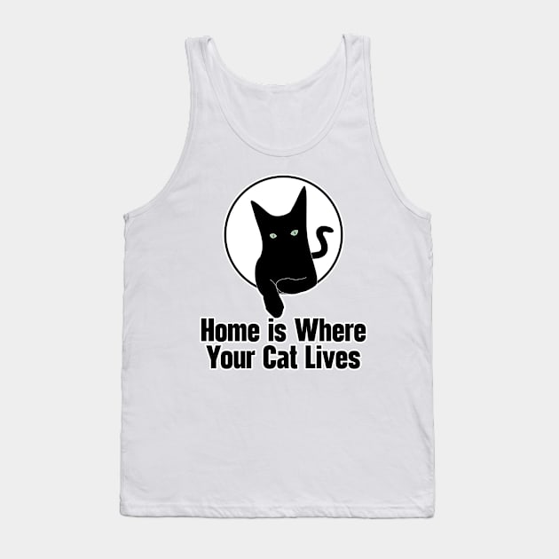 Home Is Where Your Cat Lives Tank Top by nextneveldesign